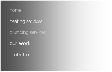 Text Box: homeheating servicesplumbing servicesour workcontact us